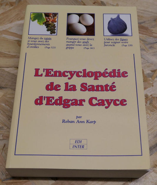 L'ENCYCLOPEDIE DE LA SANTE D'EDGAR CAYCE / REBAN ANN KARP / MEDECINE HOLISTIQUE