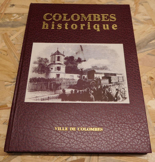 COLOMBES HISTORIQUE / HISTOIRE FAITS DOCUMENTS PHOTOS CARTES POSTALES / 1995