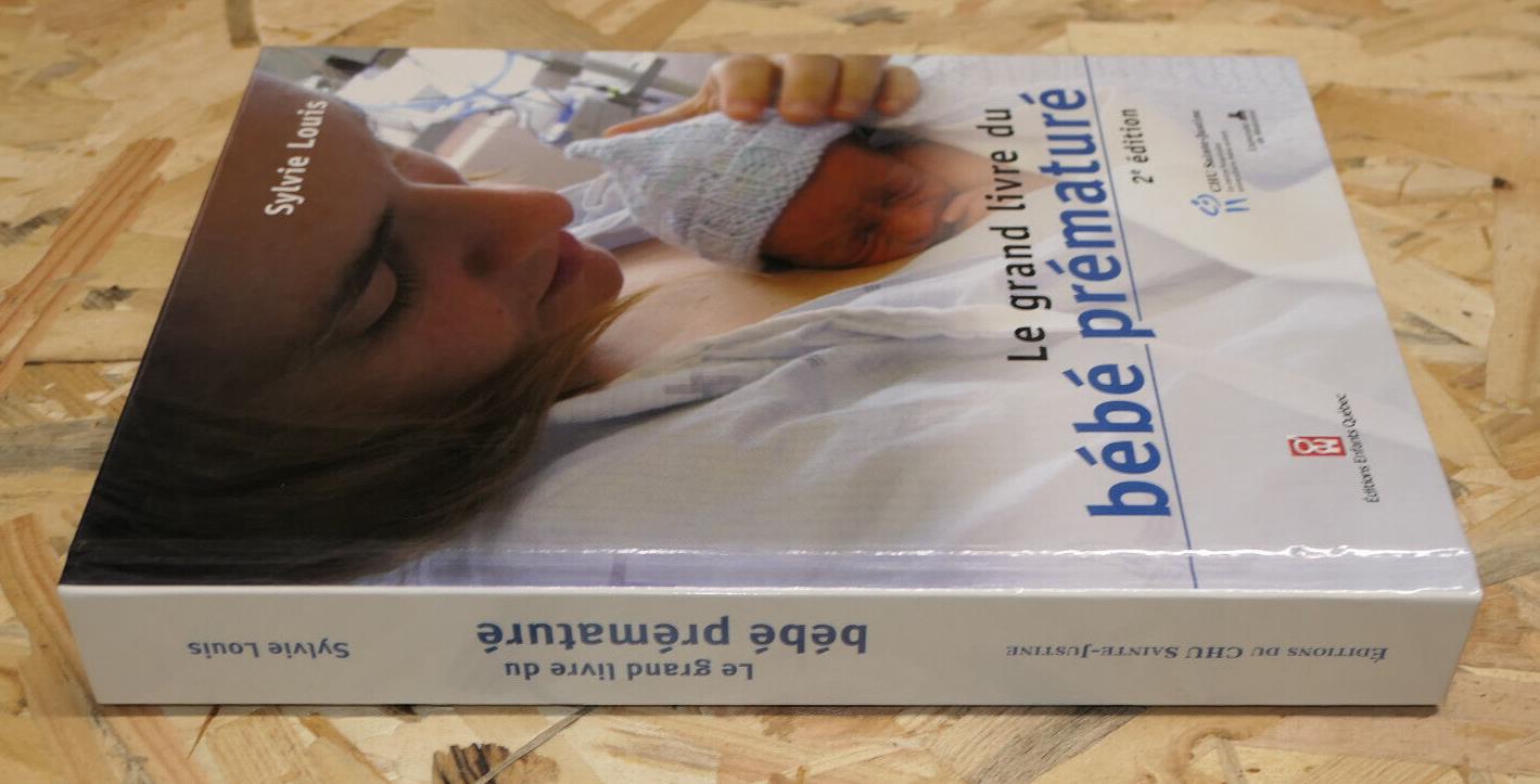 LE GRAND LIVRE DU BEBE PREMATURE / SYLVIE LOUIS / 2e EDITION GUIDE CANADA 2010
