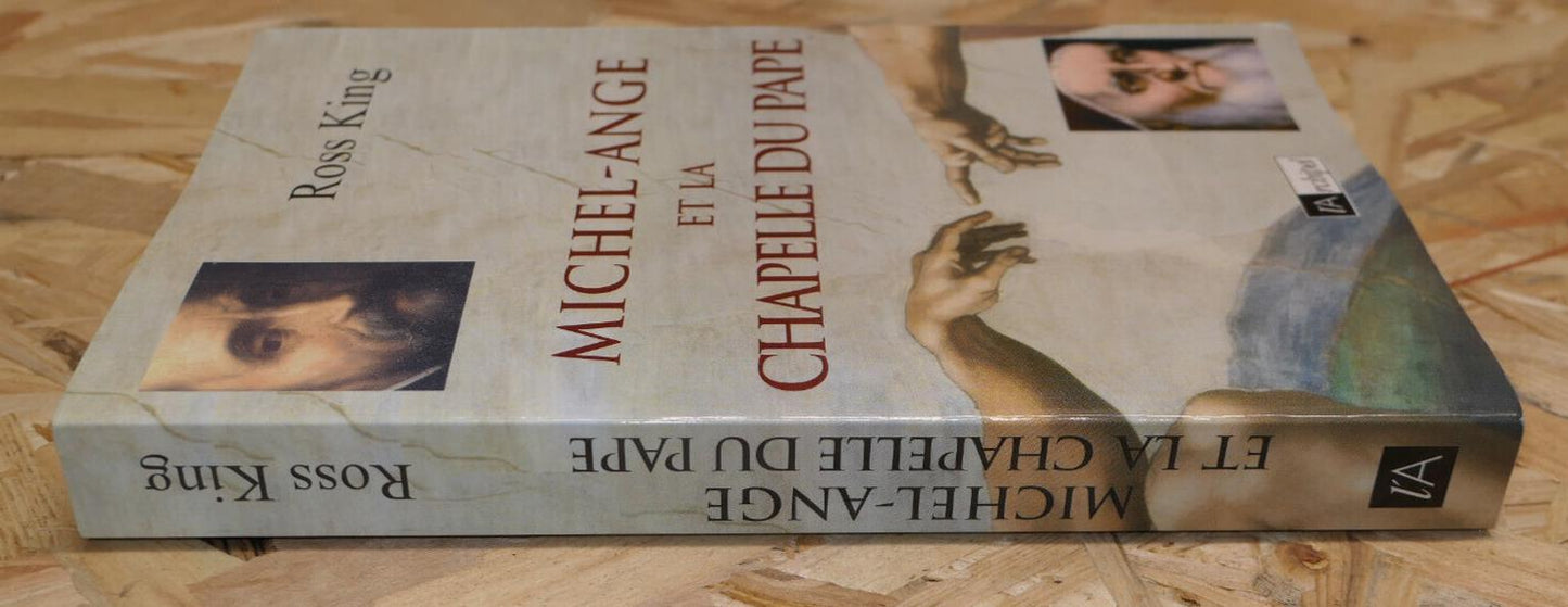 MICHEL-ANGE ET LA CHAPELLE DU PAPE / ROSS KING / HISTOIRE ART CHAPELLE SIXTINE