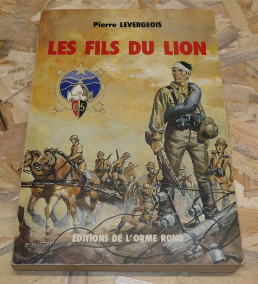 PIERRE LEVERGEOIS / LES FILS DU LION / EDITIONS DE L'ORME ROND 1986 / DEDICACE