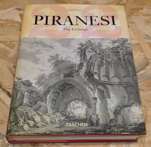 PIRANESI / THE ETCHINGS / LUIGI FICACCI / TASCHEN 2006