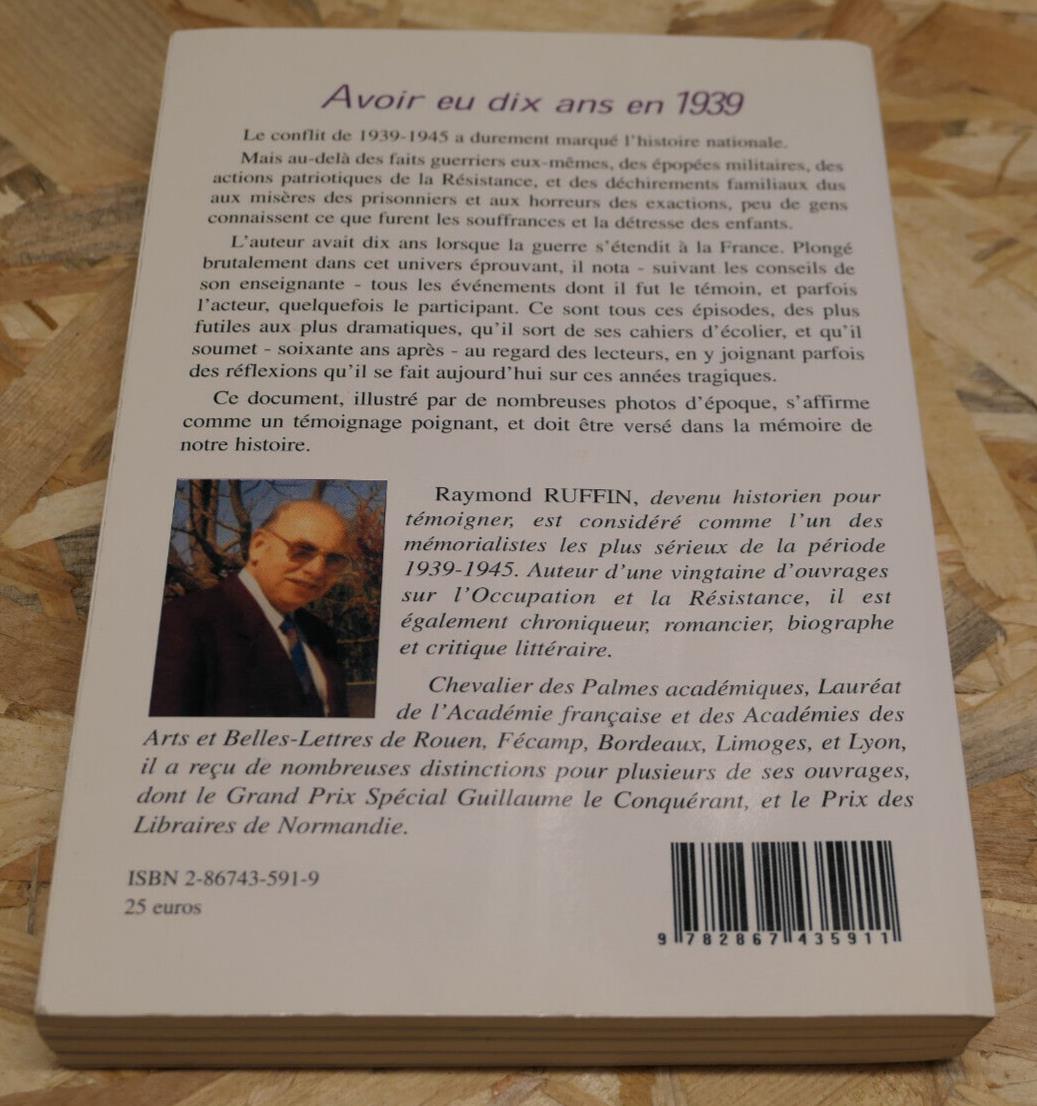 AVOIR EU DIX ANS EN 1939 TEMOIGNAGES ET SOUVENIRS RAYMOND RUFFIN HISTOIRE WW2