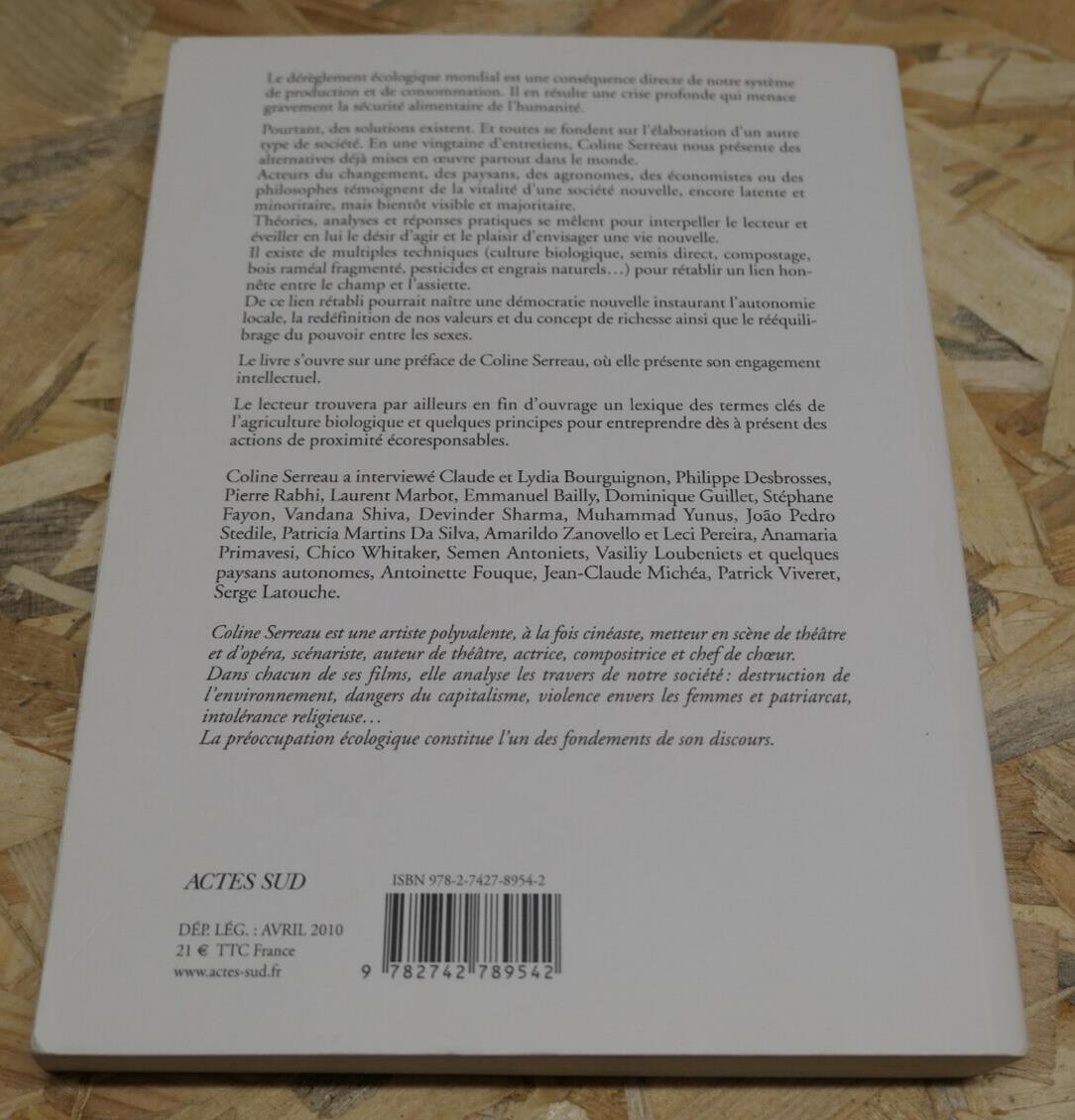 SOLUTIONS LOCALES POUR UN DESORDRE GLOBAL / COLINE SERREAU / ACTES SUD 2010