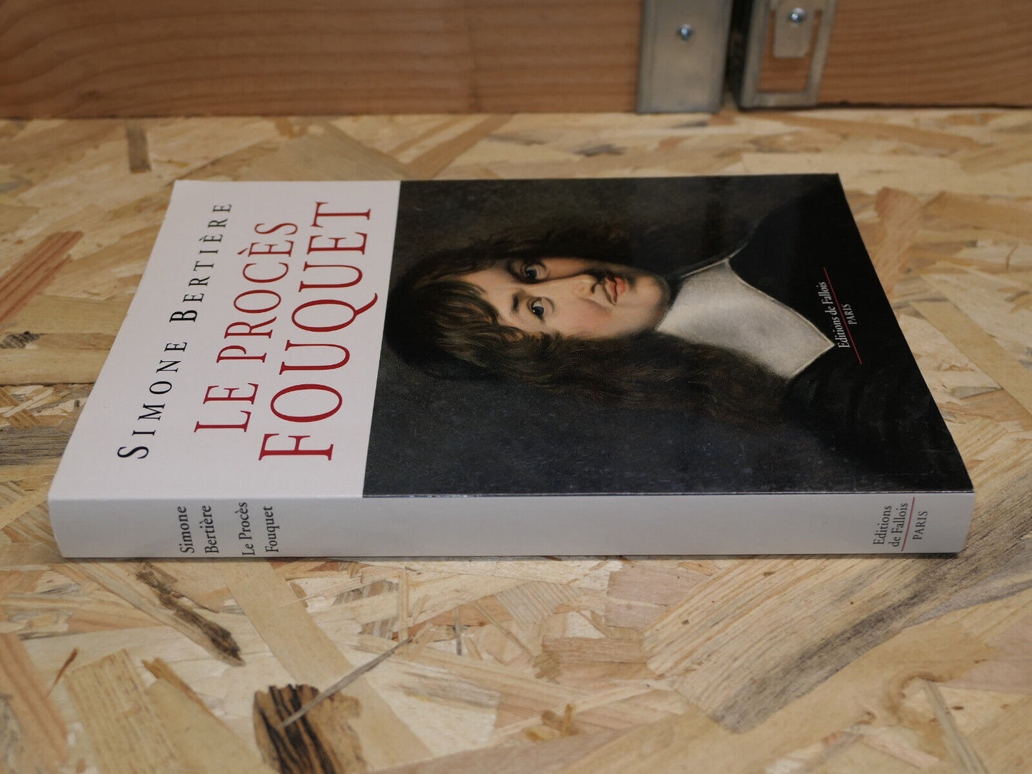 LE PROCES FOUQUET / SIMONE BERTIERE / HISTOIRE JUSTICE LOUIS XIV / 2013