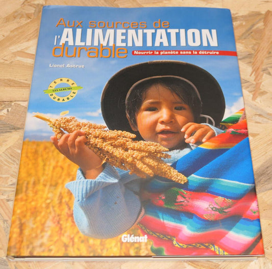 AUX SOURCES DE L'ALIMENTATION DURABLE / ENVIRONNEMENT AGRICULTURE BIOLOGIQUE