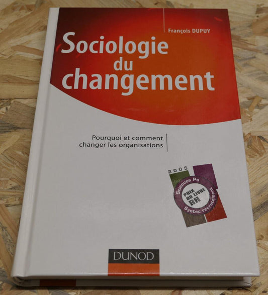 SOCIOLOGIE DU CHANGEMENT / FRANCOIS DUPUY / DUNOD 2005