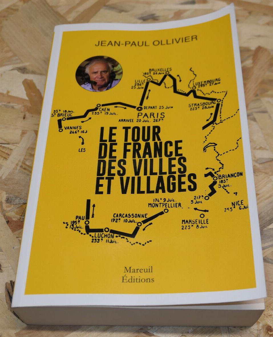 LE TOUR DE FRANCE DES VILLES ET VILLAGES / JEAN-PAUL OLLIVIER / VELO CYCLISME