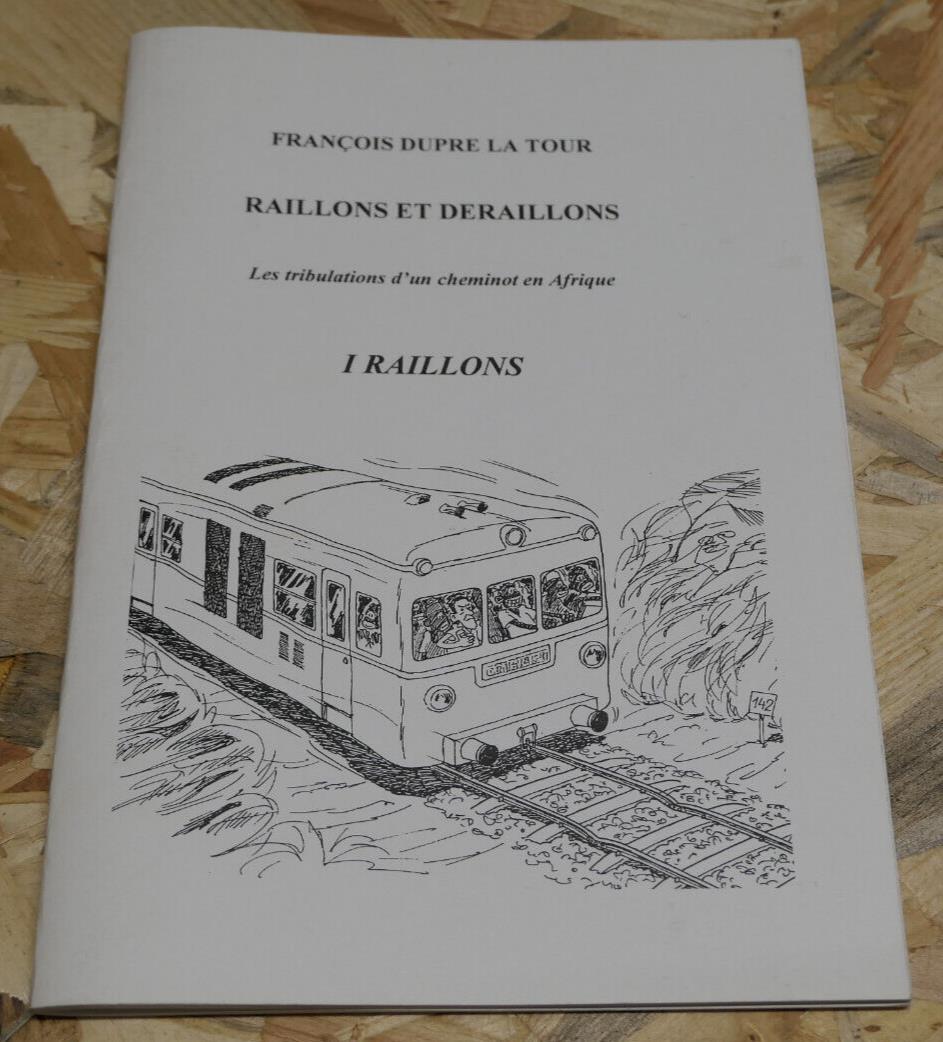MOCKINGS AND DERAILLONS / FRANCOIS DUPRE LA TOUR / STORY OF A RAILWAY WORKER TRAIN AFRICA 