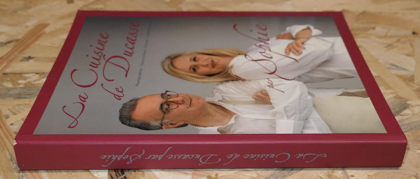 LA CUISINE DE DUCASSE PAR SOPHIE DUDEMAINE / RECETTES GASTRONOMIE PHOTOS / 2006