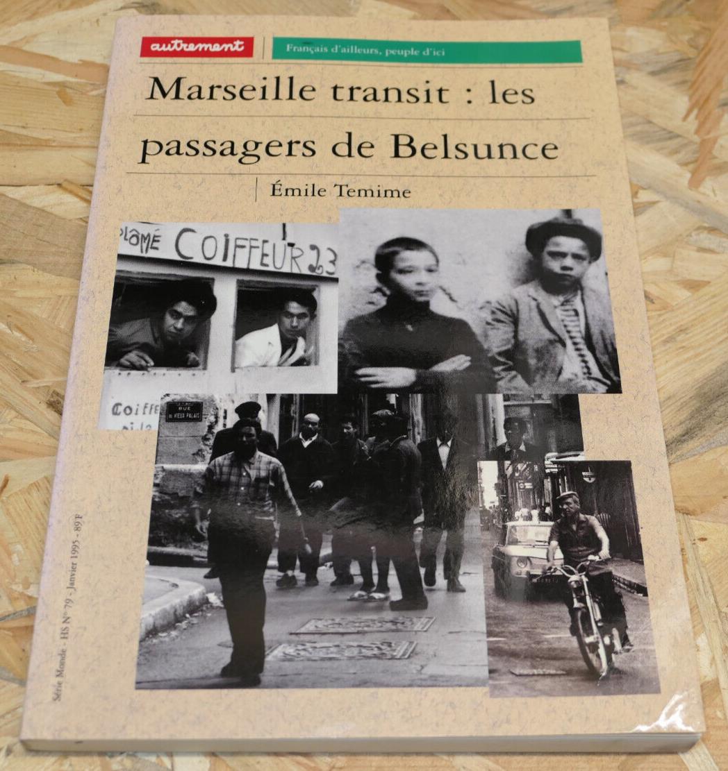 MARSEILLE TRANSIT LES PASSAGERS DE BELSUNCE / HISTOIRE IMMIGRATION MEMOIRE 1995