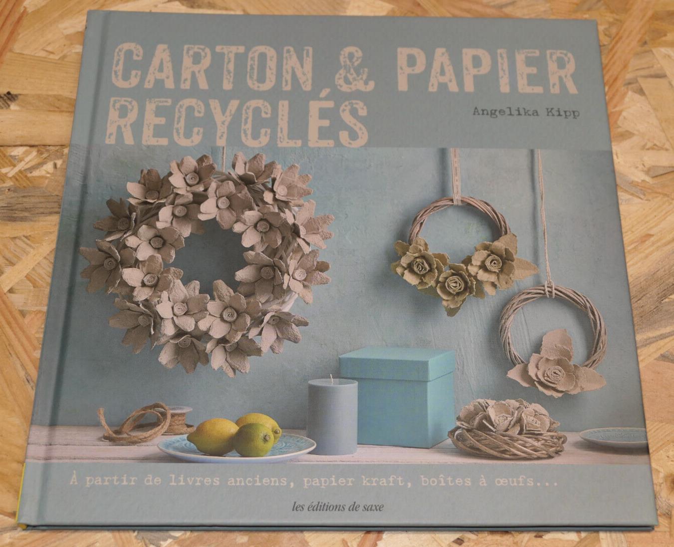 CARTON & PAPIER RECYCLES / ANGELIKA KIPP / DIY RECYCLAGE LOISIRS UPCYCLING 2015