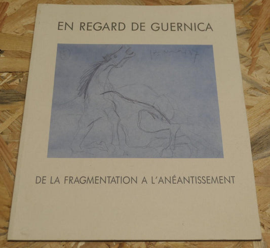 EN REGARD DE GUERNICA PICASSO EXPOSITION CAEN 1994 CINQUANTENAIRE DEBARQUEMENT