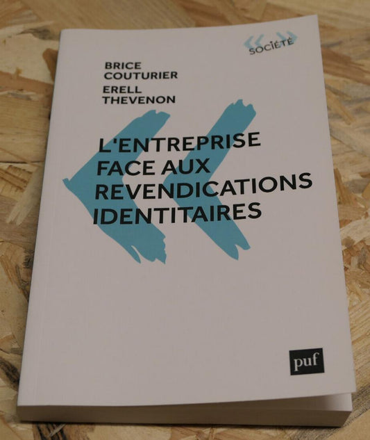 L'ENTREPRISE FACE AUX REVENDICATIONS IDENTITAIRES / PUF 2023