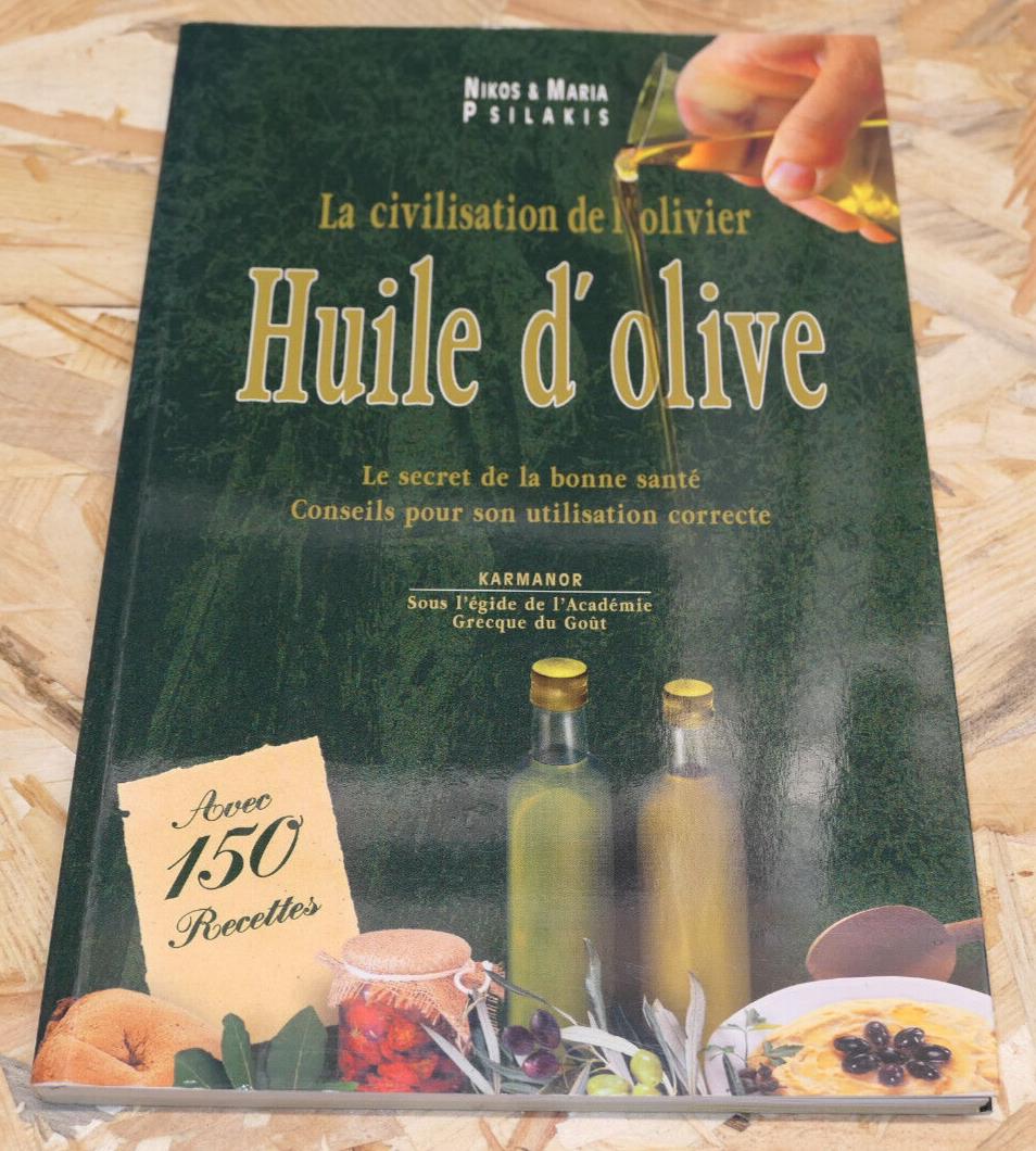 LA CIVILISATION DE L'OLIVIER HUILE D'OLIVE / 150 RECETTES SANTE CUISINE GRECQUE