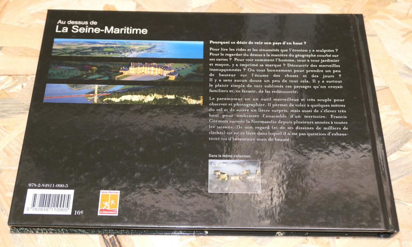 AU DESSUS DE LA SEINE-MARITIME FRANCIS CORMON / NORMANDIE PAYSAGES NATURE / 2009