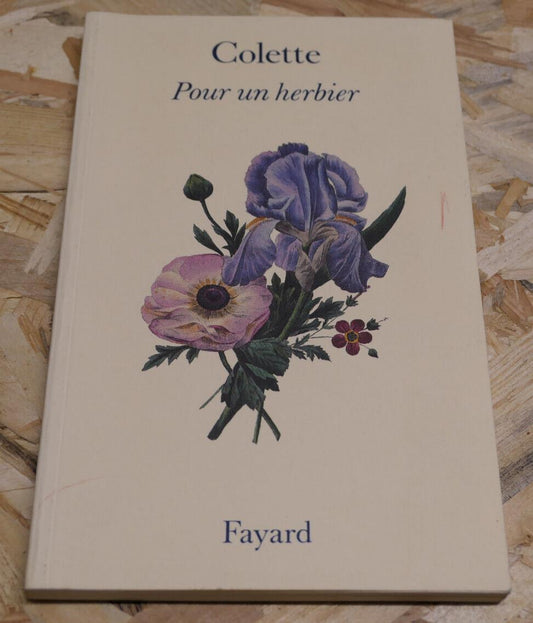COLETTE / POUR UN HERBIER / FAYARD 1991