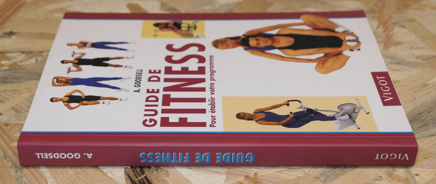 GUIDE DE FITNESS / ANN GOODSELL / VIGOT 2003 SPORT EXERCICES PHOTOS SANTE