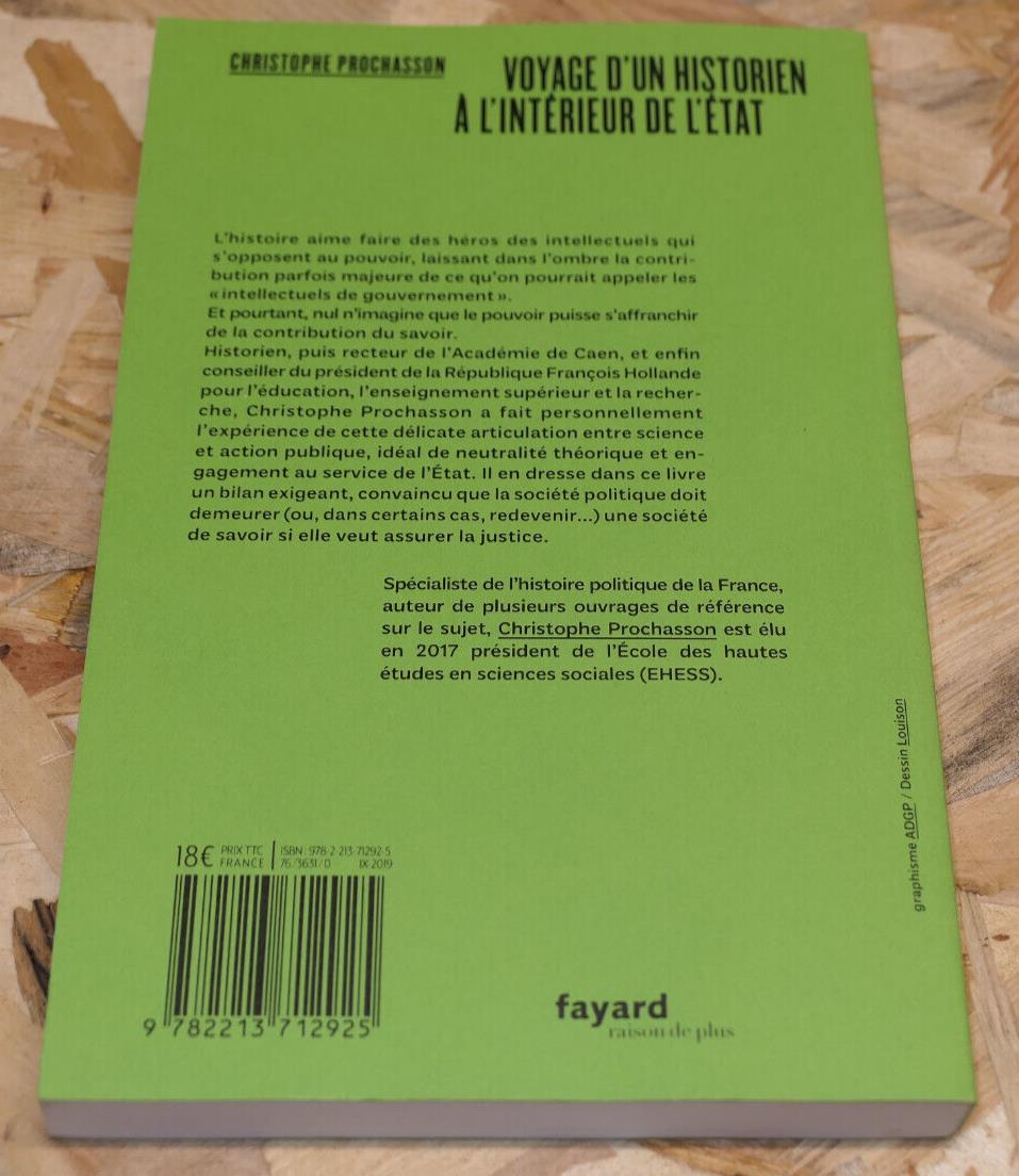 VOYAGE D'UN HISTORIEN A L'INTERIEUR DE L'ETAT CHRISTOPHE PROCHASSON FAYARD 2019