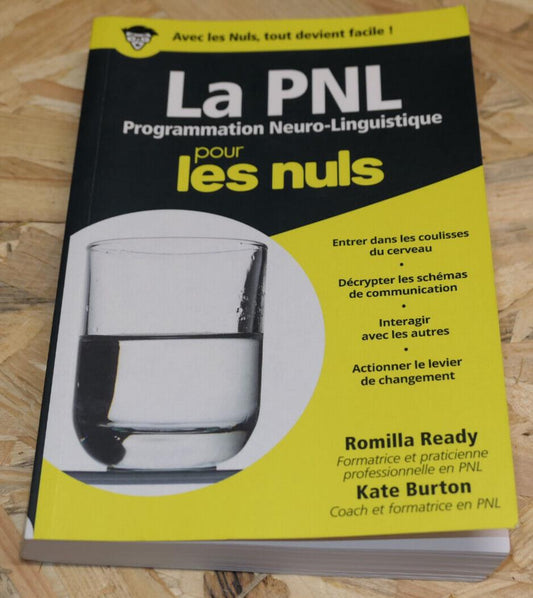 LA PNL POUR LES NULS PROGRAMMATION NEURO-LINGUISTIQUE / DEVELOPPEMENT PERSONNEL