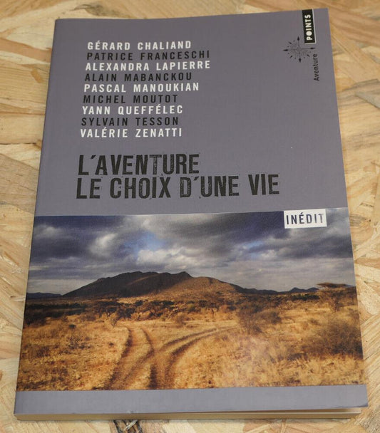 L'Aventure Le Choix d'Une Vie - Chaliand Queffélec Tesson Manoukian Points 2017