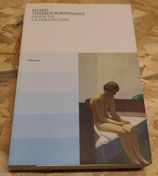 Musée Museo Thyssen-Bornemisza Madrid - Guide De La Collection - Français - 2012
