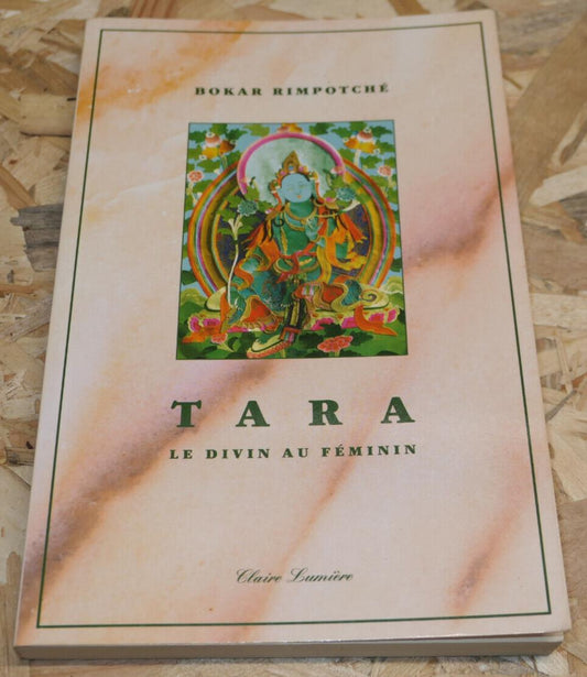 Tara Le Divin Au Féminin - Bokar Rimpotché - Claire Lumière 1997 - Bouddhisme