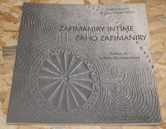 Zafimaniry Intime - Zaho Zafimaniry - Éditions Dodo Vole 2008 Voyage Madagascar
