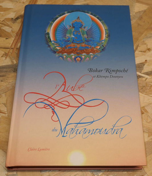 L'Aube Du Mahamoudra - Bokar Rimpoché - Claire Lumière 2006 - Bouddhisme