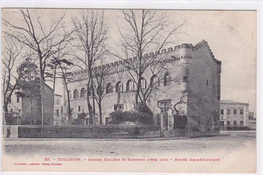 Carte Postale Ancienne CPA 31 Toulouse - Ancien Collège St-Raymond - Musée Archéologique
