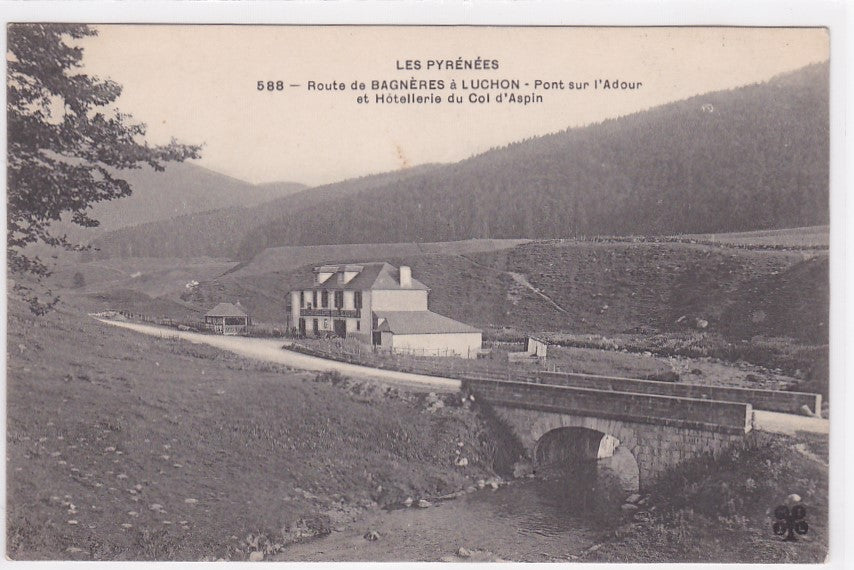 Carte Postale Ancienne CPA 65 - Les Pyrénées - Route De Bagnères À Luchon - Pont Sur L'Adour Et Hôtellerie Du Col D'Aspin