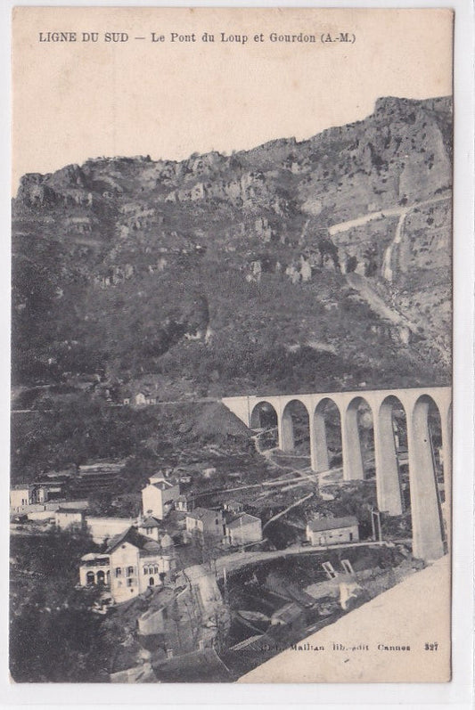 Carte Postale Ancienne CPA 06 - Ligne Du Sud - Le Pont Du Loup Et Gourdon