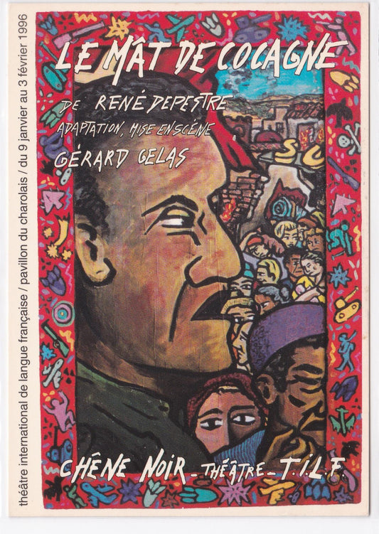 Carte Postale CPM Théâtre - Le Mât De Cocagne - René Depestre Gérard Gelas 1996