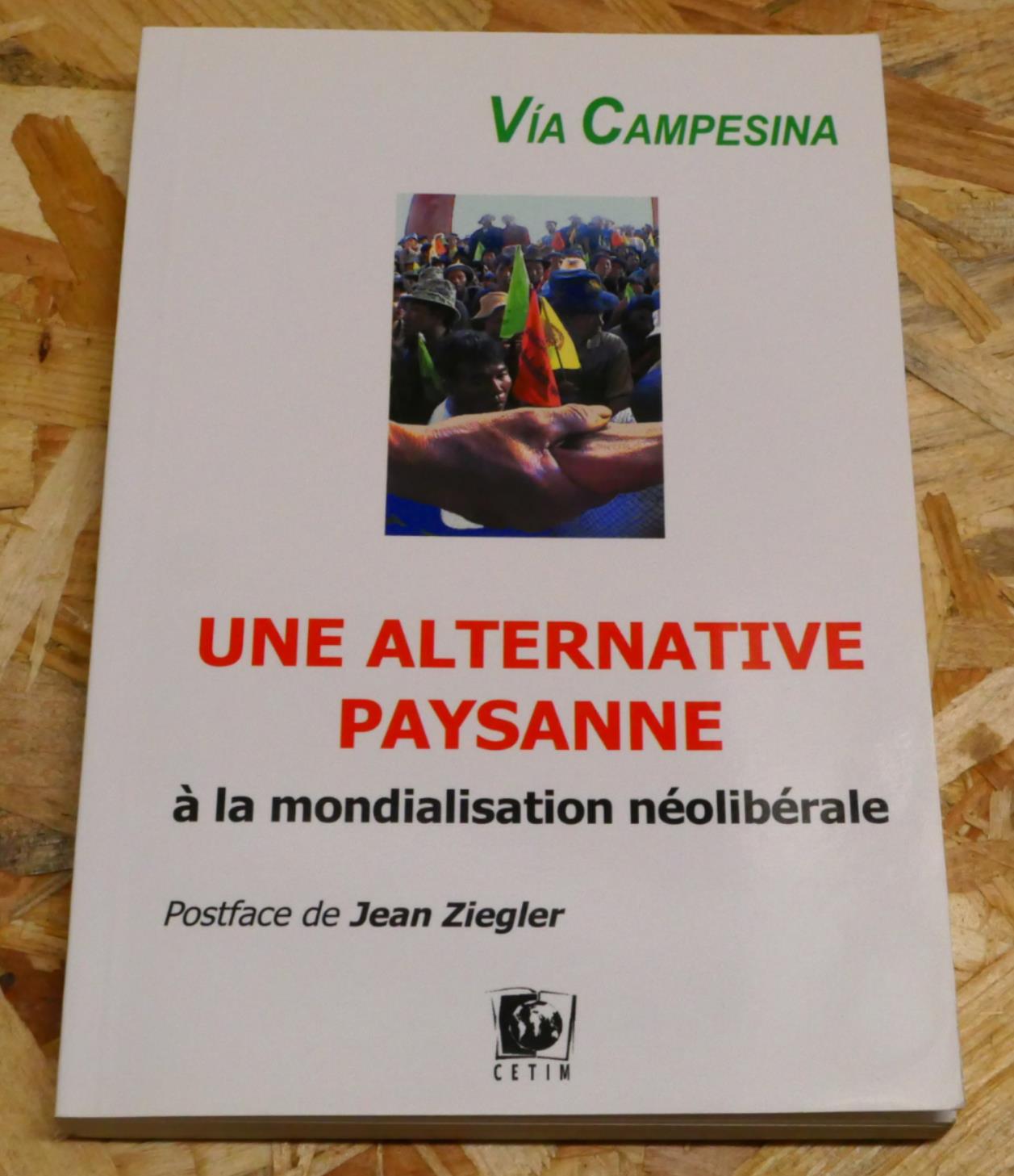 Via Campesina - Une Alternative Paysanne À La Mondialisation Néolibérale - 2002