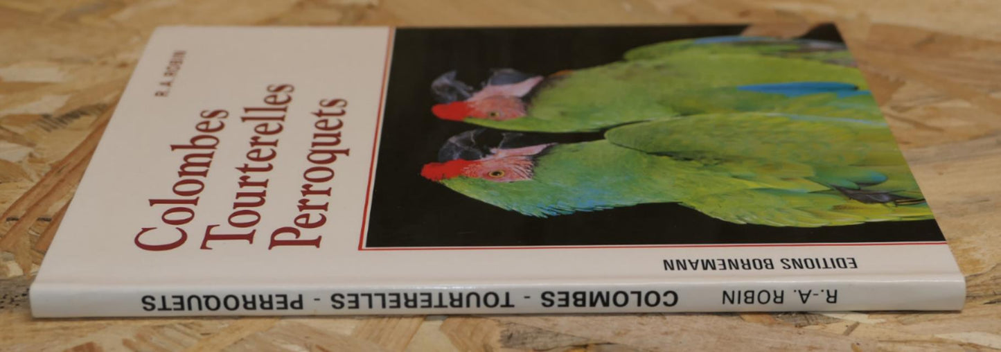 Colombes Tourterelles Perroquets - R.A. Robin - Bornemann 1988